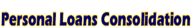 Welcome to Personal Loans Consolidation
